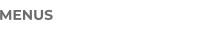 MENUS
