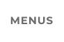 MENUS