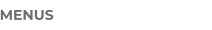 MENUS